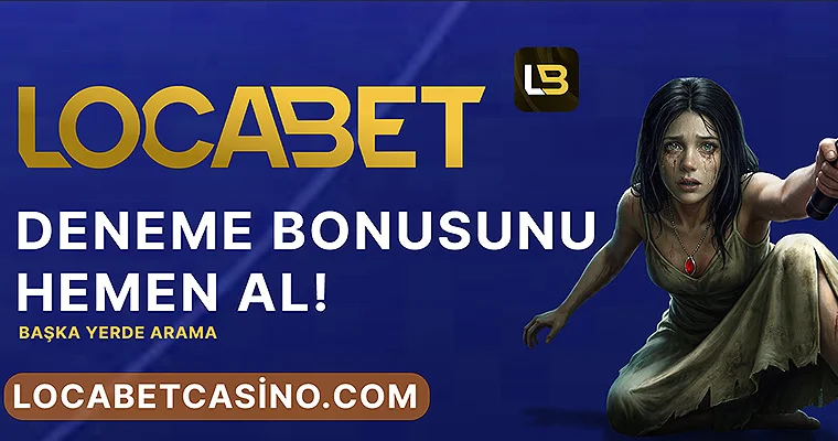 locabet Deneme Bonusu Hemen Al Banner
